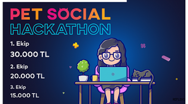 “Pet Social” Hackathon Etkinliğine Başvurular Başladı